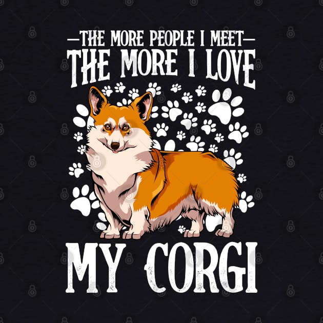 Funny Corgi Quote Dog Lover - Welsh Corgi by Lumio Gifts